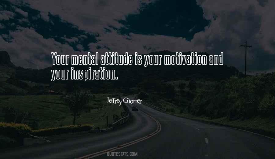 Mental Attitude Quotes #299910