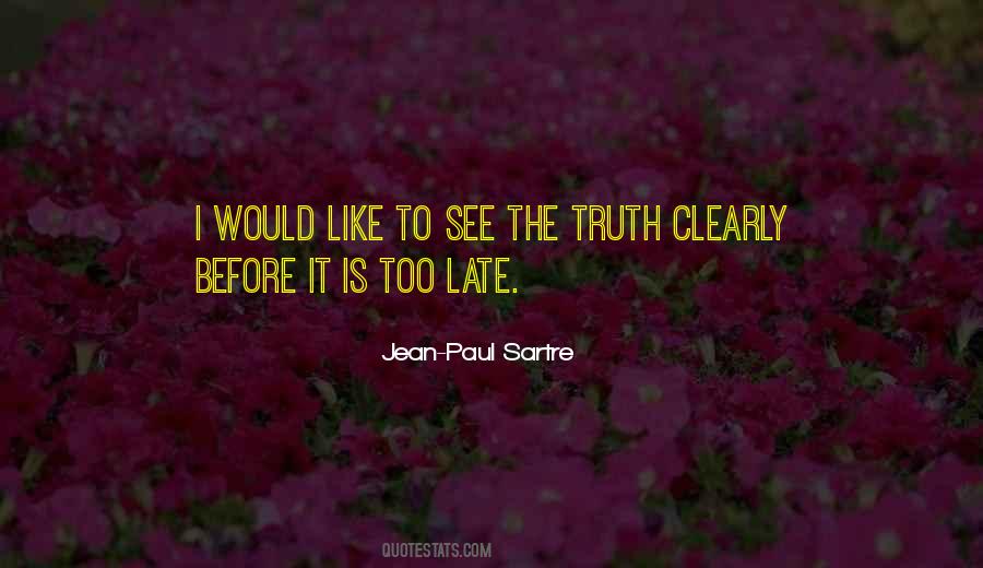 Jean Paul Sartre Existentialism Quotes #115680