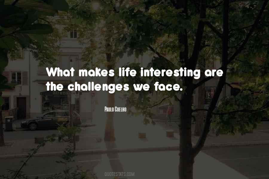 Challenges We Face Quotes #1233889