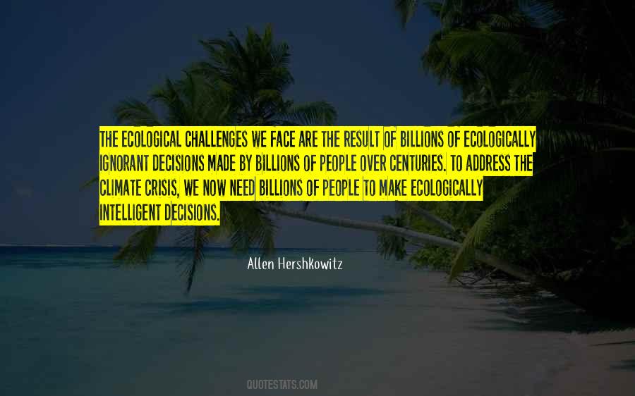 Challenges We Face Quotes #1775918