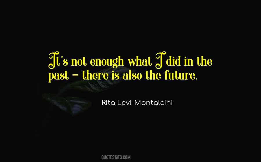 Rita Montalcini Quotes #1867498