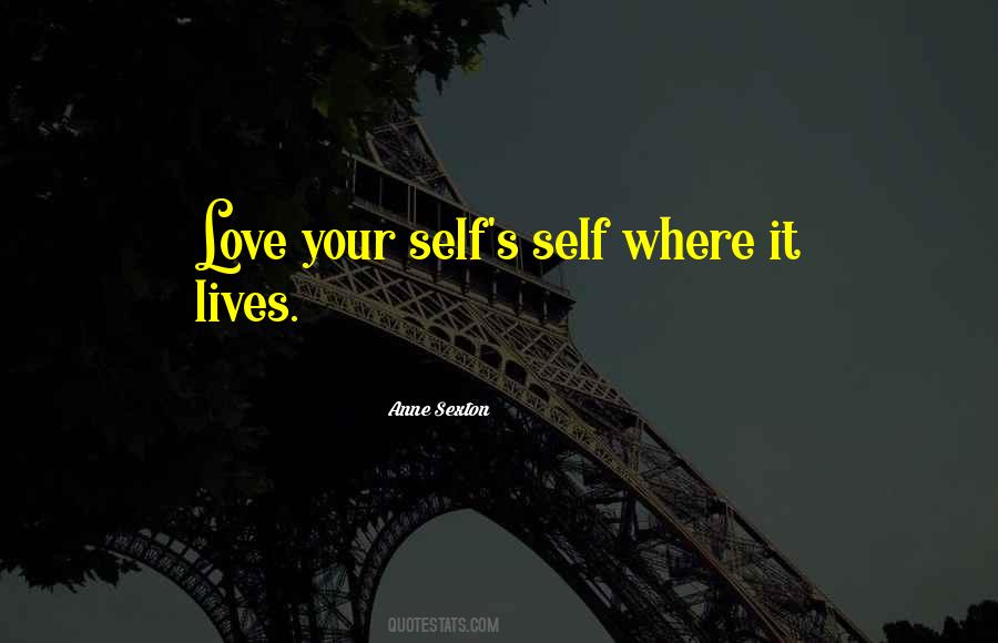 Love Your Self Quotes #1831698