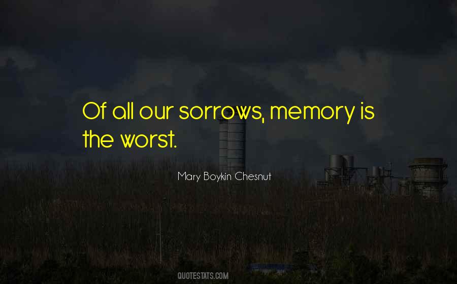 Our Sorrows Quotes #1067276