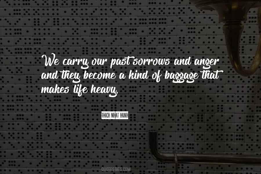 Our Sorrows Quotes #932561