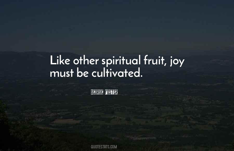 Spiritual Fruits Quotes #1557849