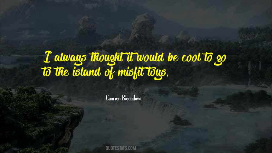 Island Of Misfit Toys Quotes #409264