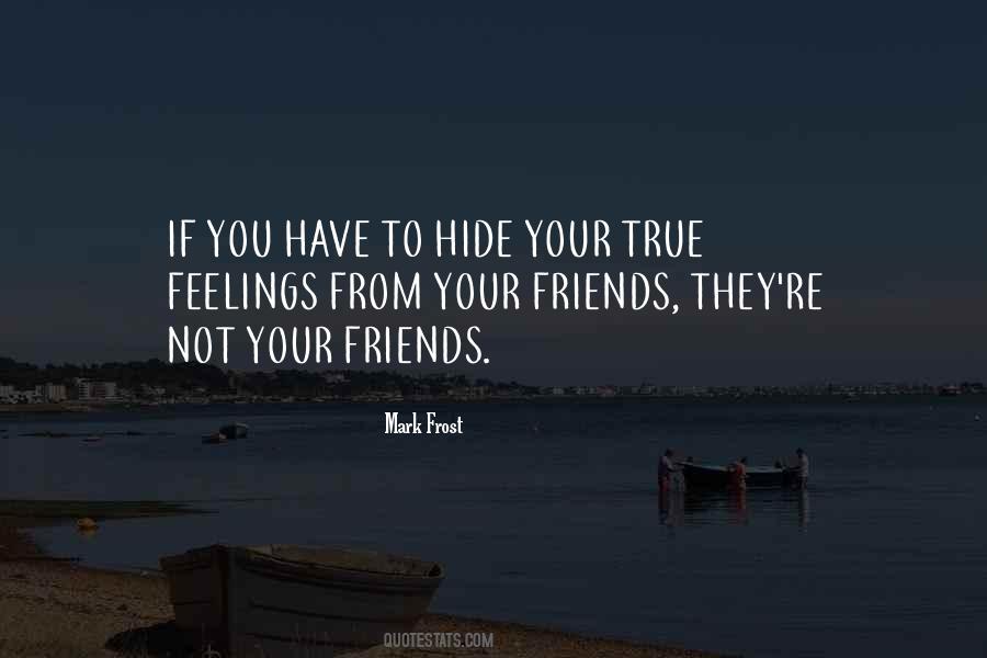 Hide Your Feelings Quotes #731153