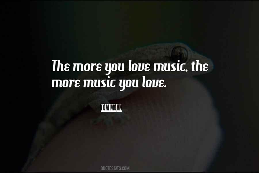 More You Love Quotes #1537231