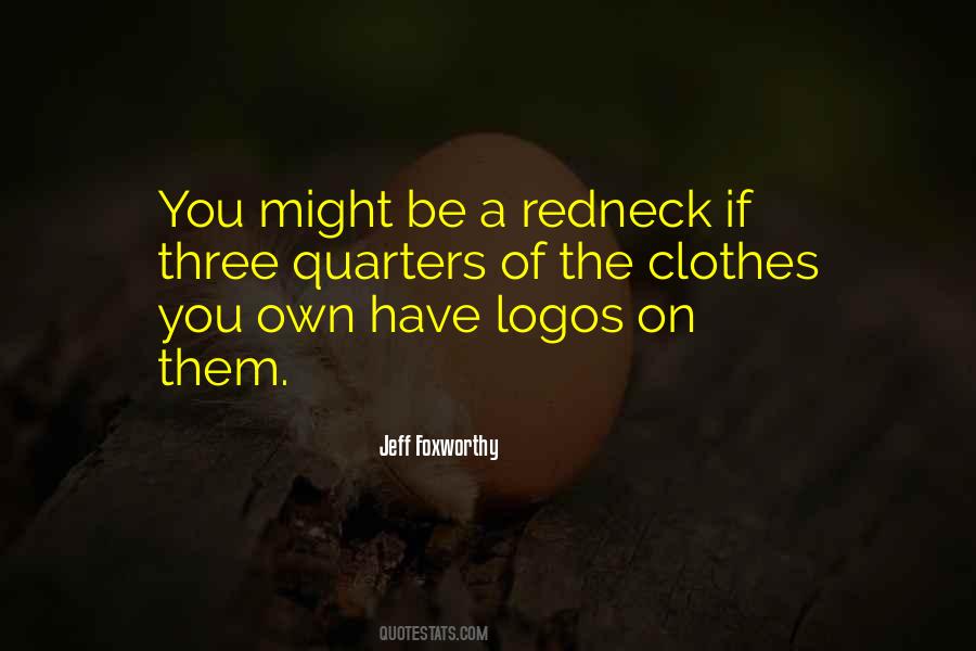 You Might Be A Redneck Quotes #336496