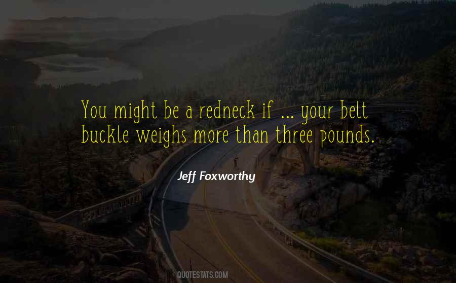You Might Be A Redneck Quotes #443944