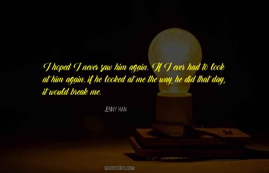 Never Break Me Quotes #868305