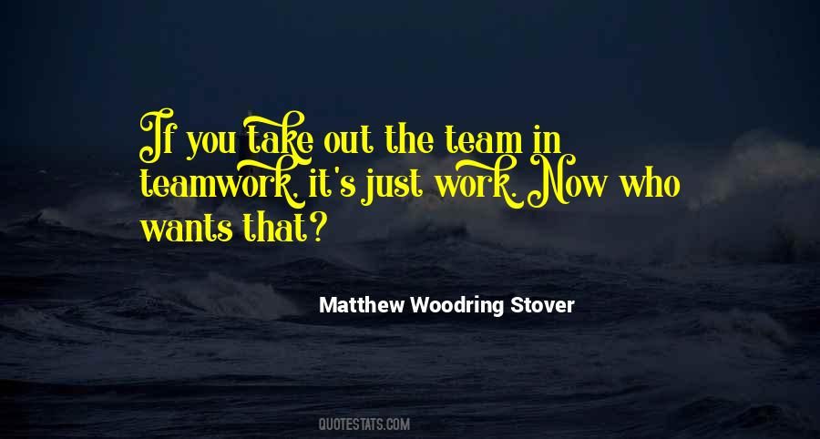 Work Teamwork Quotes #1159150