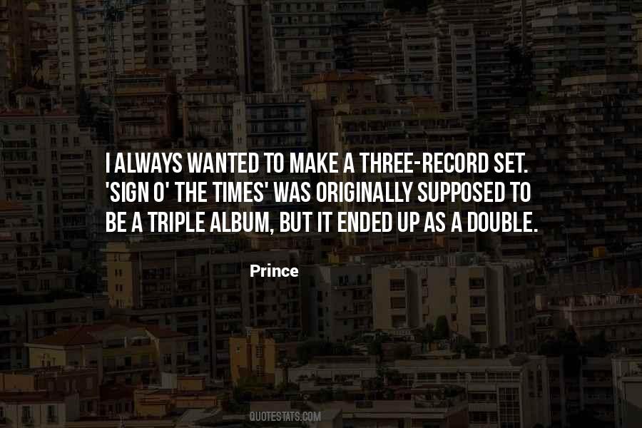 Sign O The Times Quotes #30491
