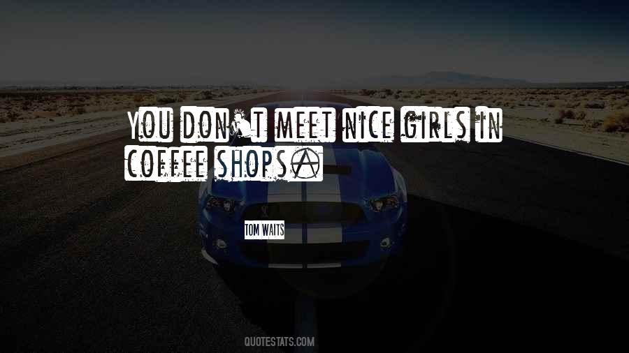 Nice Girls Quotes #367061