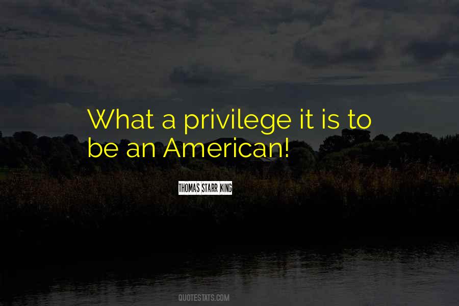 American Privilege Quotes #1795472