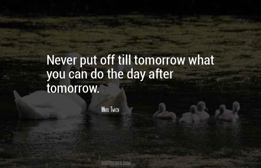 Day After Tomorrow Quotes #1070004