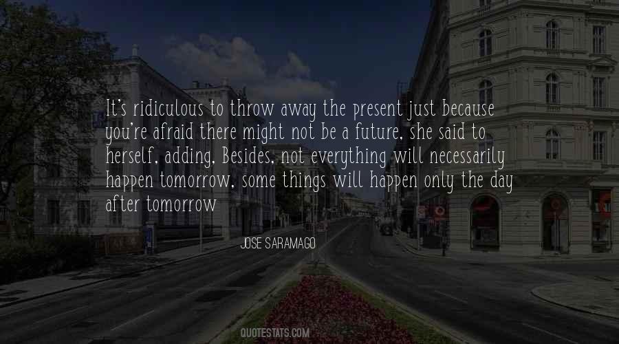 Day After Tomorrow Quotes #1242838
