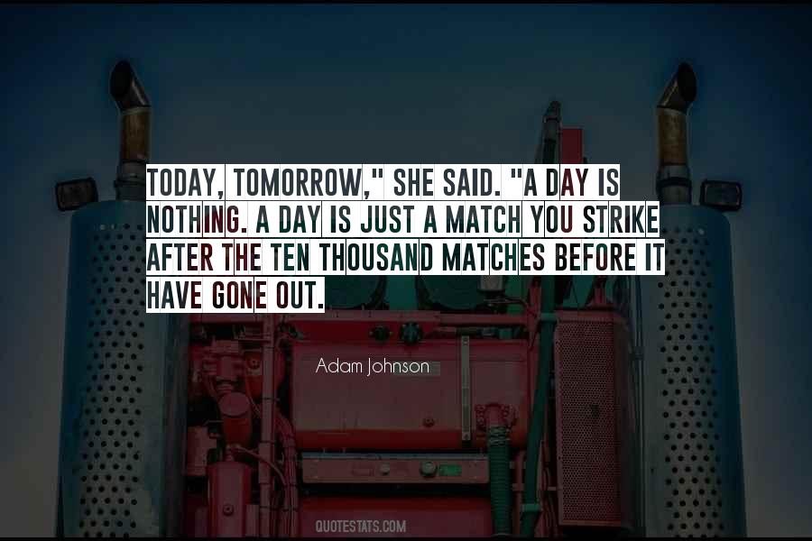 Day After Tomorrow Quotes #1252528