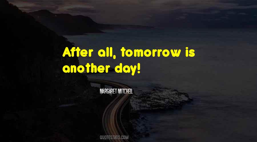 Day After Tomorrow Quotes #901275