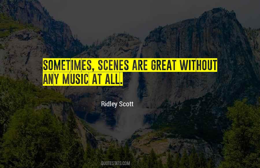 Quotes About Music Scenes #1205706