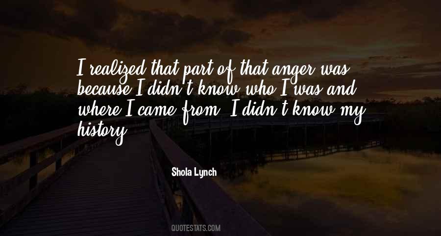 I Know Where I Came From Quotes #355644