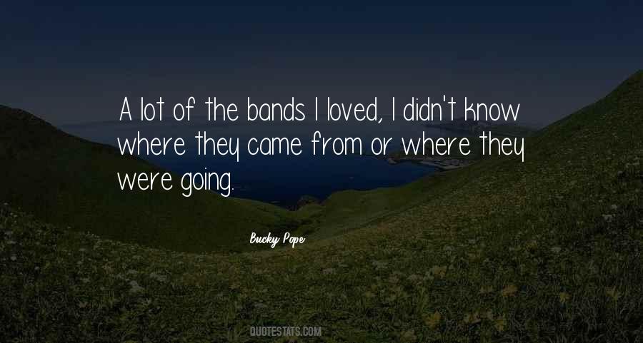 I Know Where I Came From Quotes #395196