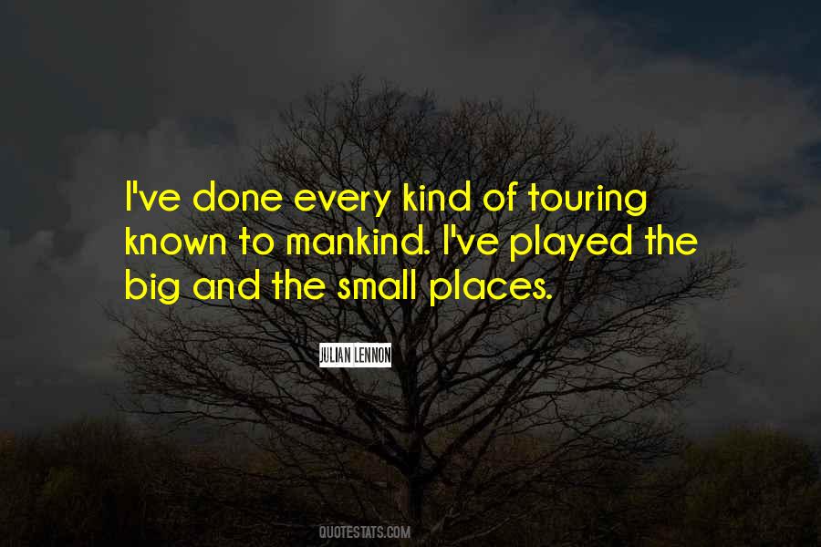 Small Places Quotes #701812