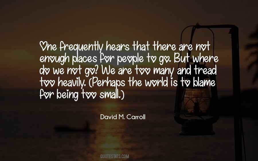 Small Places Quotes #951005