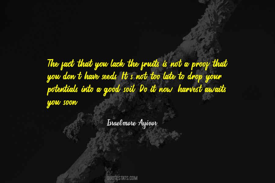 Is Not Too Late Quotes #125406