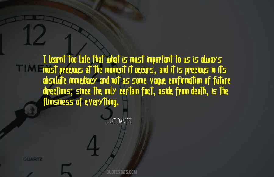 Is Not Too Late Quotes #1506006