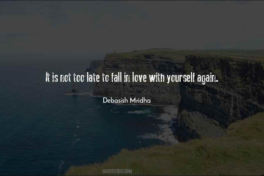 Is Not Too Late Quotes #1795873