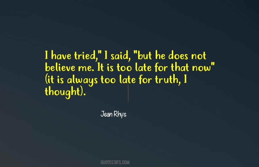 Is Not Too Late Quotes #255752