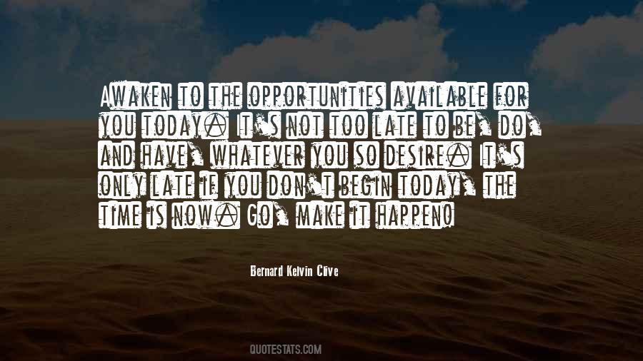 Is Not Too Late Quotes #277403