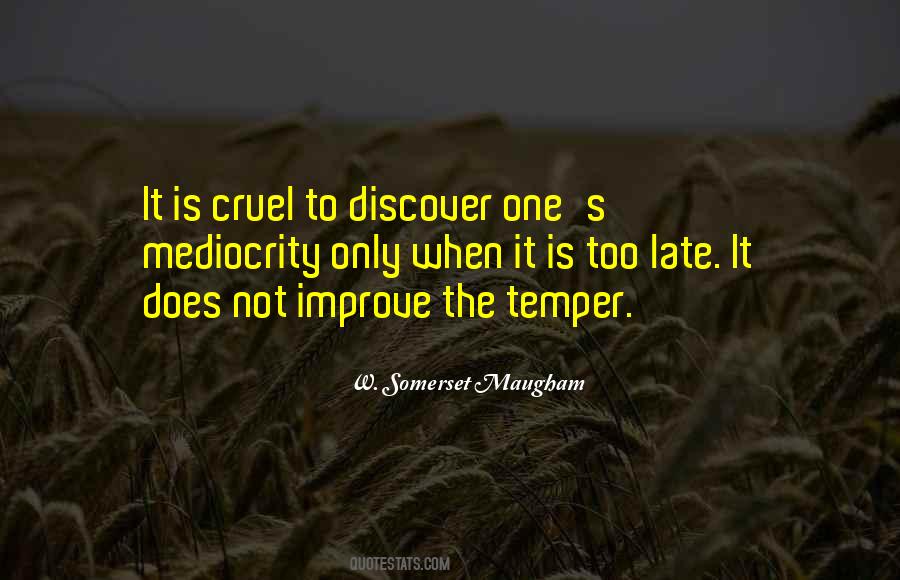 Is Not Too Late Quotes #344468