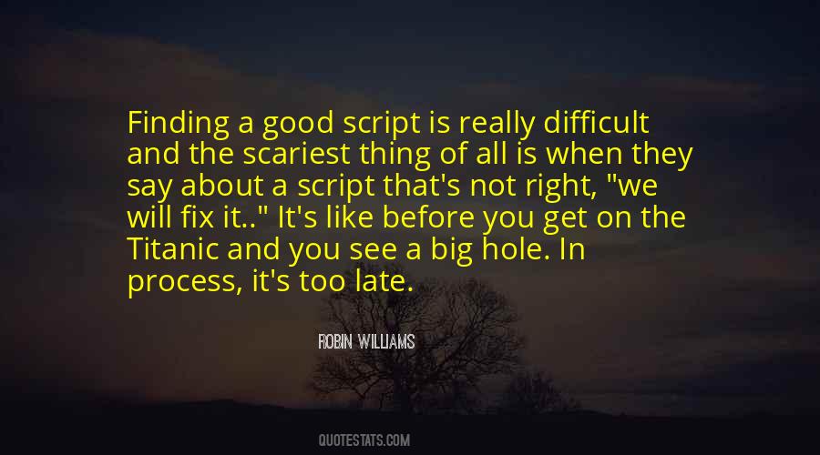 Is Not Too Late Quotes #523514