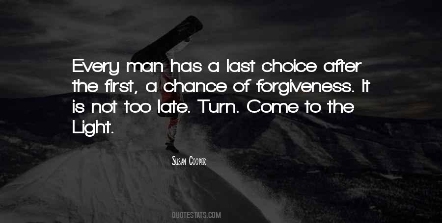 Is Not Too Late Quotes #596633