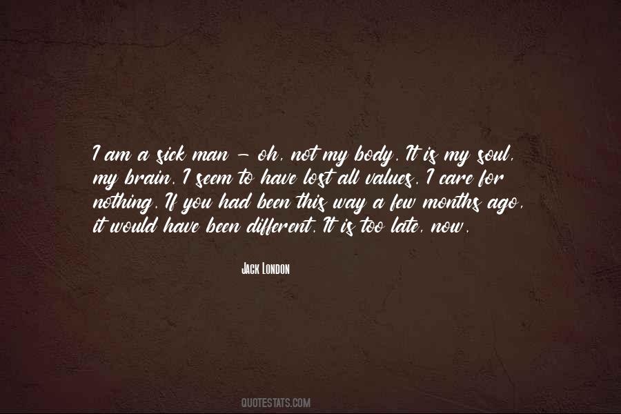 Is Not Too Late Quotes #704255