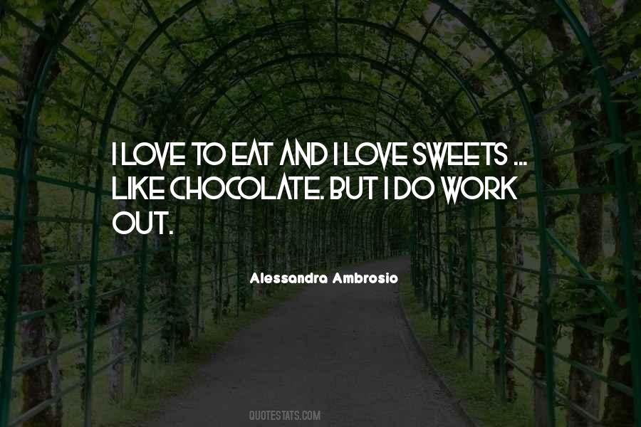 Love And Chocolate Quotes #571732