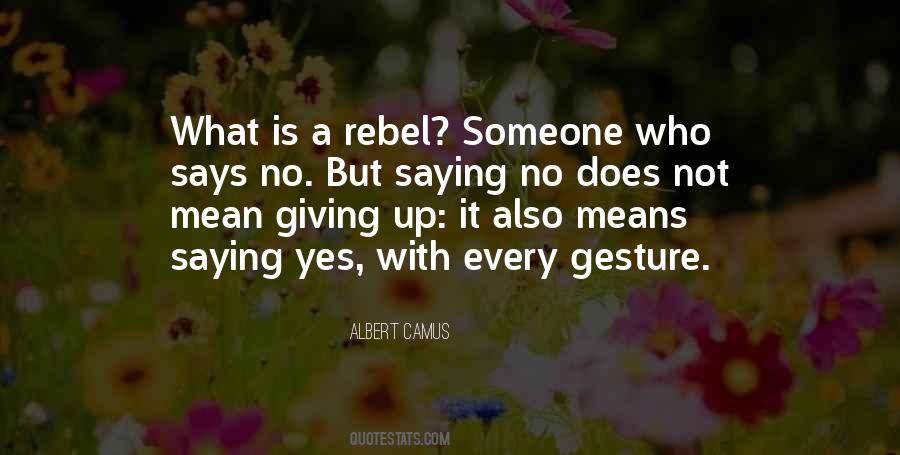 Albert Camus The Rebel Quotes #433581