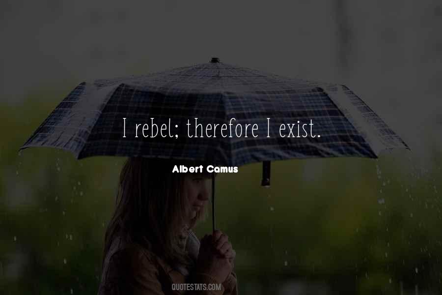 Albert Camus The Rebel Quotes #44537