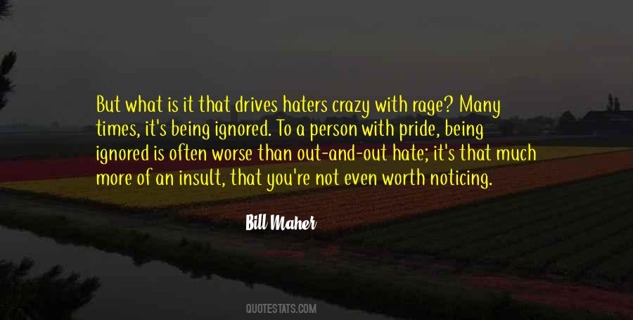 I Hate Being Ignored Quotes #1665246