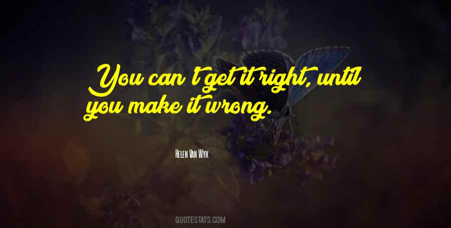 Get It Right Quotes #1043090