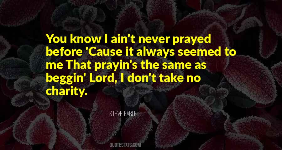 Lord Take Me Quotes #1661501