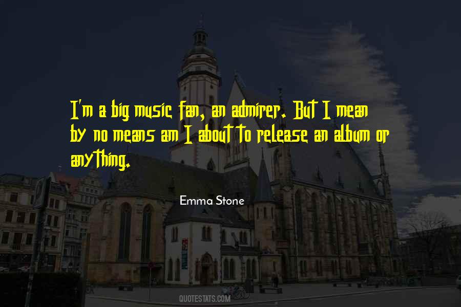 Quotes About Music Fans #517943