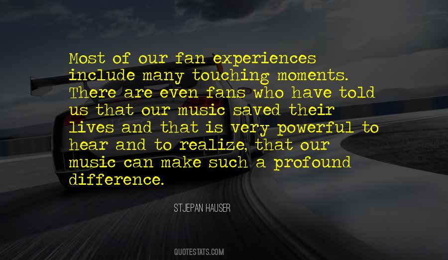 Quotes About Music Fans #773895