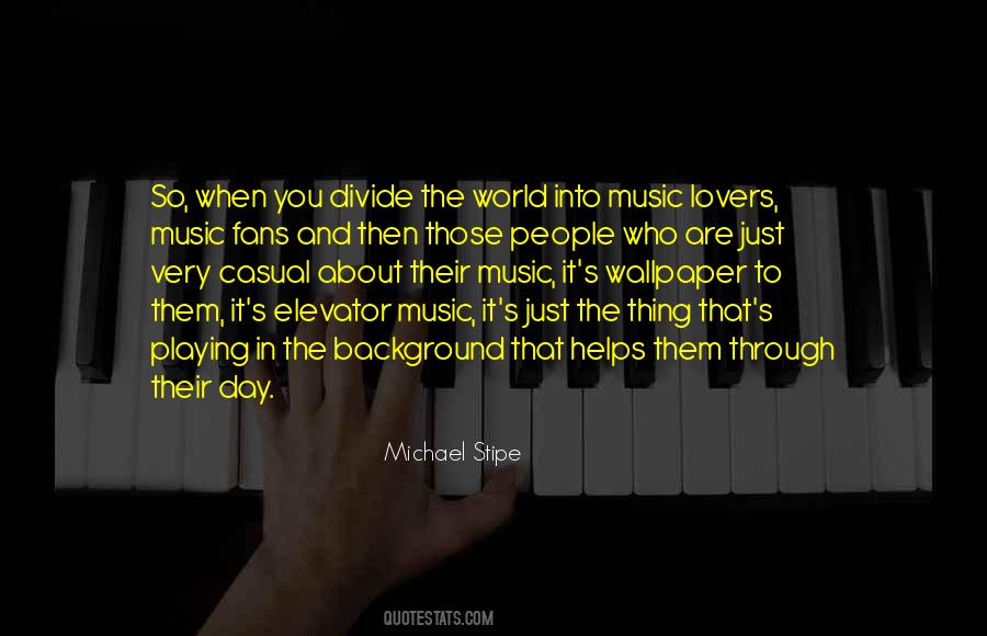 Quotes About Music Fans #825119