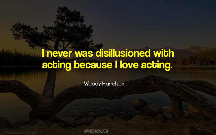 Acting With Love Quotes #451534
