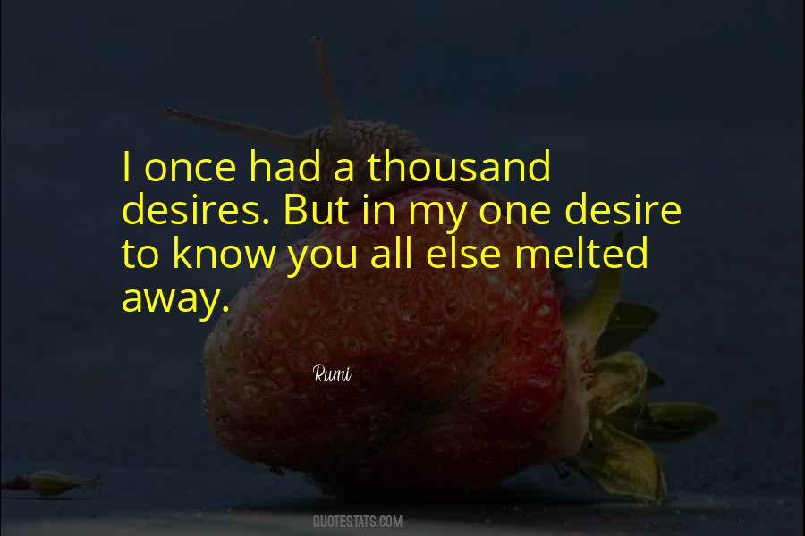 Desire To Know Quotes #1581389