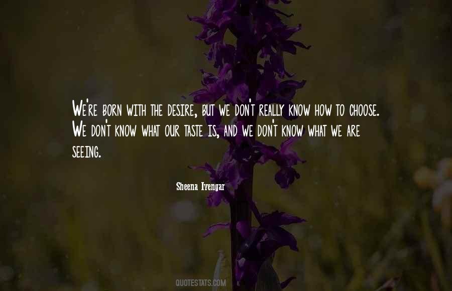 Desire To Know Quotes #57372