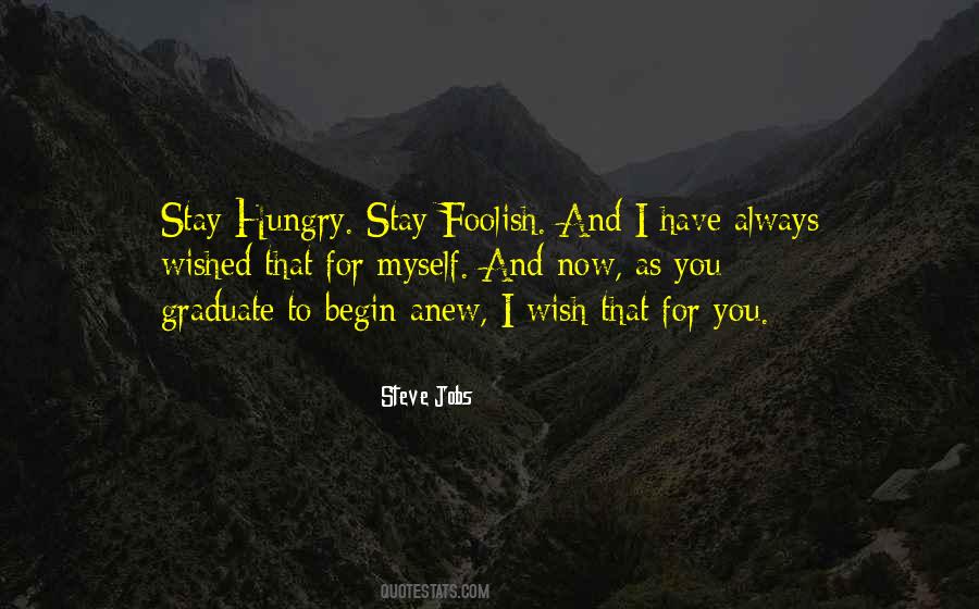Stay Hungry Quotes #1070890